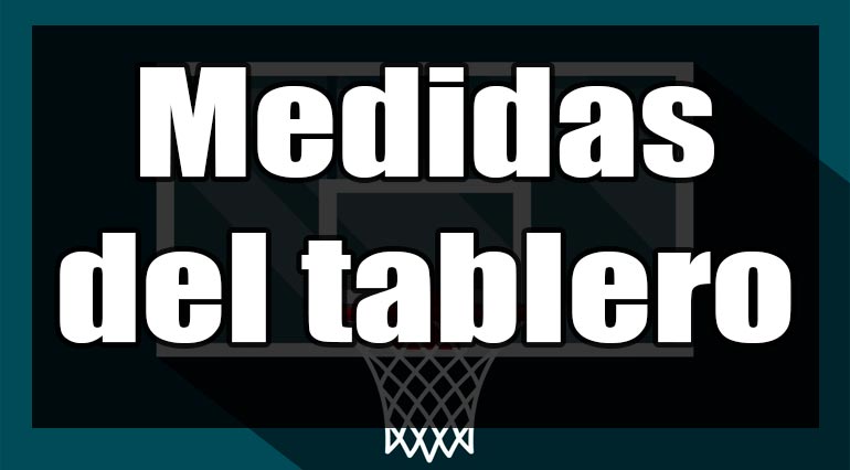 ⇨ Medidas del Tablero de Baloncesto【Oficiales】